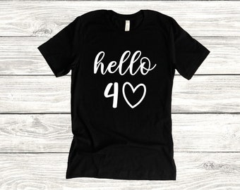 Camiseta de 40 cumpleaños, camiseta de hola 40, camiseta de cumpleaños, 40 cumpleaños, regalo de 40 cumpleaños, camiseta de 40 cumpleaños, fiesta de 40 cumpleaños, 40 y fabuloso