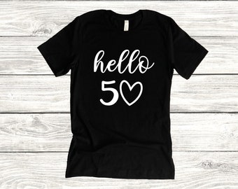 50. Geburtstag Shirt, Hello 50 Shirt, Geburtstag Shirt, 50. Geburtstag, 50. Geburtstag Geschenk, 50. Geburtstag Shirt, 50. Geburtstagsparty