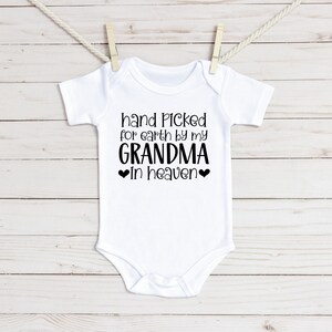 Handpicked For Earth by my Grandma in Heaven Baby Onesie®, Handpicked For Earth Onesie®, Handpicked By My Grandma Onesie®, Grandma in Heaven