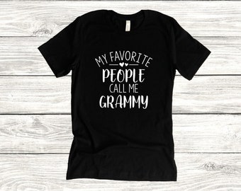 My Favorite People Call Me Grammy T-shirt, Gift For Grandma, Grandma Shirt, Grandma Tee, Mothers Day Shirt, Shirt For Grammy