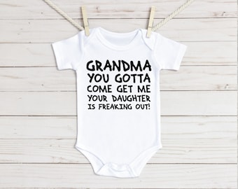Grandma You Gotta Come Get Me Baby Onesie® and Toddler Shirt, Grandma Baby Onesie®, Baby Announcement, Baby Girl Onesie® Baby Boy Onesie®
