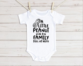 Little Peanut in a Family Full of Nuts Baby Onesie®