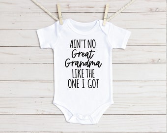 Ain&#39;t No Great Grandma Like the One I Got Baby Onesie®, First Great Grandchild Pregnancy Announcement Onesie®, Great Grandma Gift, Baby Gift