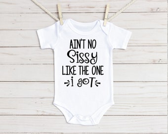 Ain't No Sissy Sister Matching Baby Onesie® & Toddler Shirt