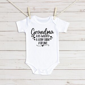 Grandma Has Waited Baby Onesie®: Baby Announcement Bodysuit