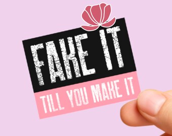 Fake it till you make it quote sticker,Positivity is a mindset sticker, tumbler sticker, water bottle sticker, Laptop sticker, vinyl sticker