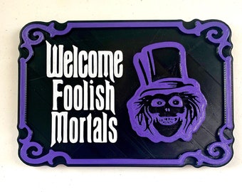 Haunted Mansion Inspired Sign | Welcome Foolish Mortals | Haunted Mansion decor