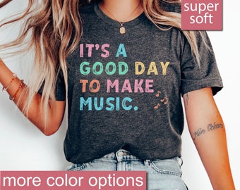 Music Lover Shirt, It's A Good Day To Make Music Shirt, Music Lovers Shirts, Music Tshirt, Women Music Tee, Band Shirt, Rock Band Shirt Gift
