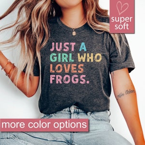 Frog Shirt, Frog Lover Gift, Just A Girl Who Loves Frogs Shirt, Frogs Shirt, Frog Gifts Shirt, Gift For Frog Lover, Toad Shirt, Frog Mom Tee