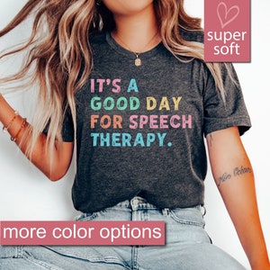 Shirt logopedie, shirt logopedist, het is een goede dag voor shirt logopedie, cadeau voor therapeut, communicatie, spraaktaal