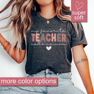 Shirt leraar moeder, mijn favoriete leraar noemt me moeder shirts, Teacher&#39;s Mother Tees, Teacher Mother&#39;s Day, T-shirt terug naar school, elementair