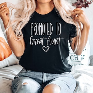 Promoted to Great Aunt Shirt, Great Aunt Tee, Great Aunt Reveal, Promoted to Great Aunt, Gift for Great Aunt, Great Auntie Shirt, Cute Gift,