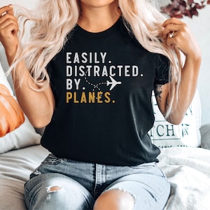 Easily Distracted by Airplanes, Gift for Airplane Lover, Aviation Shirt, Funny Pilot Shirt, Retro Vintage Plane, Aviator Shirt Birthday Gift