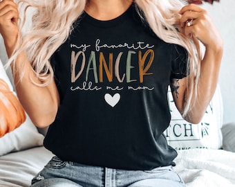 Dance Mom Shirt, Dance Teacher Gifts, Dance Gift, Dance Moms Tee, Dancing Mom Tshirt, Dance Competition Tees, Mothers Day Gift, Dance Shirts