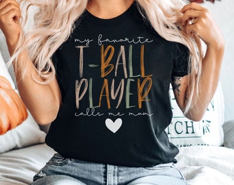 T Ball Mom Shirt, T-Ball Mom Shirt, T-Ball Shirts, Game Day T Ball Shirt, T-Ball Mama Tshirt, Sports Mom T-Shirts, Mothers Day Gift For Mom