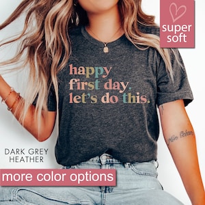 Happy First Day of School Shirt, Teacher Gift, Gift for Teachers, Kindergarten Teacher, Teacher Appreciation, Back to School Shirt Gift Idea