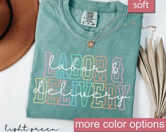 Comfort Colors® Labor And Delivery Shirt, L And D Tshirt, Baby Delivery T Shirt, Baby Nurse Shirts, Labor Nurse Gift, Maternity Nursing Tee