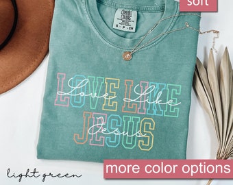 Camiseta Comfort Colors® Love like Jesus, camiseta cristiana, camiseta de fe, camisetas de Jesús, camiseta religiosa, versículos bíblicos, camiseta de religión, camiseta de Dios