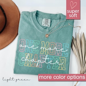 Comfort Colors® Book Lover Shirt, One More Chapter Shirts, Teacher Tshirt, Gift For Book Lover, Library Gifts, Read Books Tee, Reader Tees
