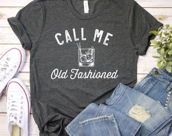 Bourbon Gifts For Men, Call Me Old Fashioned Shirt - Whiskey Shirt, Whiskey Lover Gift, Bourbon Lover Shirt, Drinking Shirt, Men Woman