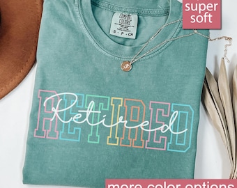 Comfort Colors® Retirement Gifts, Retirement Shirts, Retired Shirt, Retirement Women, Teacher Retirement Gift For Women, Retiring Shirts