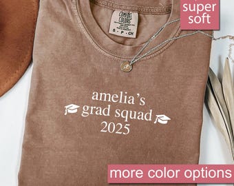 Comfort Colors® Custom Grad Squad Shirt, Personalized Graduation Shirts, Family Graduation Shirts, Graduation 2025 Gifts For, Class of 2025