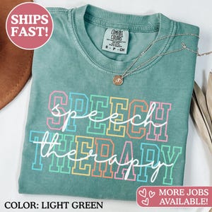 Comfort Colors® Speech Therapy Shirt, Speech Therapy Shirts, Speech Therapy, Speech Therapist Shirt, It's A Good Day For Speech Therapy Tee image 1