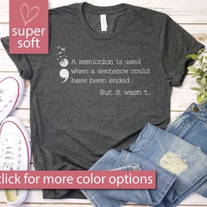 Mental Health Shirt, Semicolon Shirt, Anti Suicide Shirt,Mental Health Awareness, Counselor Shirt, Premium Mens Womens Unisex Adult Shirt