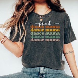 Dance Mom Shirt, Dance Teacher Gifts, Dance Gift, Dance Moms Tee, Dancing Mom Tshirt, Dance Competition Tees, Mothers Day Gift, Dance Shirts