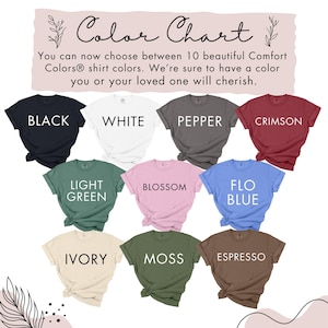 May include: A color chart displays ten Comfort Colors&reg; t-shirts in various hues, including black, white, pepper, crimson, light green, blossom, flo blue, ivory, moss, and espresso. The text reads "Color Chart".