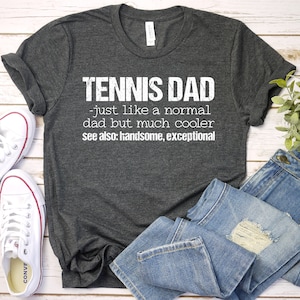 Tennis Dad Shirt, Tennis Player Shirt, Game Day Shirt, Gift For Dad, Funny Tennis Shirt, Tennis Gift, Premium Mens Womens Unisex Shirt