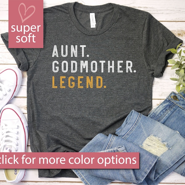 Aunt Godmother Legend shirt, Funny Godparent Tee Shirt Gift, Aunt Gift, Godmother Sister In Law Gift, Godmama Tees, Baby Shower Shirts