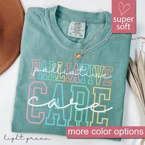 Comfort Colors® Palliative Care Nurse Shirt For Nurse Appreciation Week, Hospice Nurse Gift, End Of Life Nurse Shirt, Palliative RN Shirts