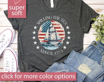 Spilling The Tea Since 1773 Shirt, 4th Of July Shirt Women, Patriotic Shirt, Usa Shirt, Fourth Of July Shirt, American Shirt, July 4th Shirt