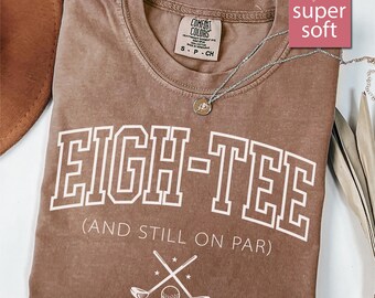 Camiseta de golf Comfort Colors® para 80 cumpleaños, camisetas con el logo de Eight-Tee y Still On Par, regalos para 80 cumpleaños, regalo de golf para 80, pelotas de golf para 80 cumpleaños