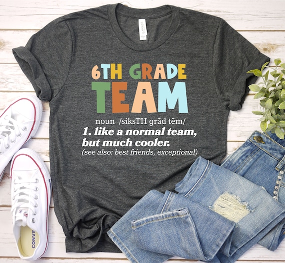 Sixth 6th Grade Teacher Definition T Shirt Teacher Team Gift Sixth 6th Grade Teacher Definition T Shirt Teacher Team Gift