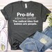 Pro Life The Radical Idea That Babies Are People - Anti Abortion Shirt, Pro Life Black History, Republican Shirt, Christian Conservative 