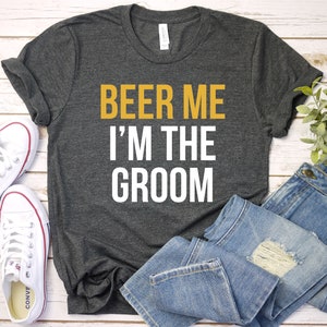 Funny Groom Gift, Groom T-Shirt, Shirt for Groom, Bachelor Party Shirt, Bachelor Party Gift, Bachelor, Premium Mens Womens Unisex Shirt