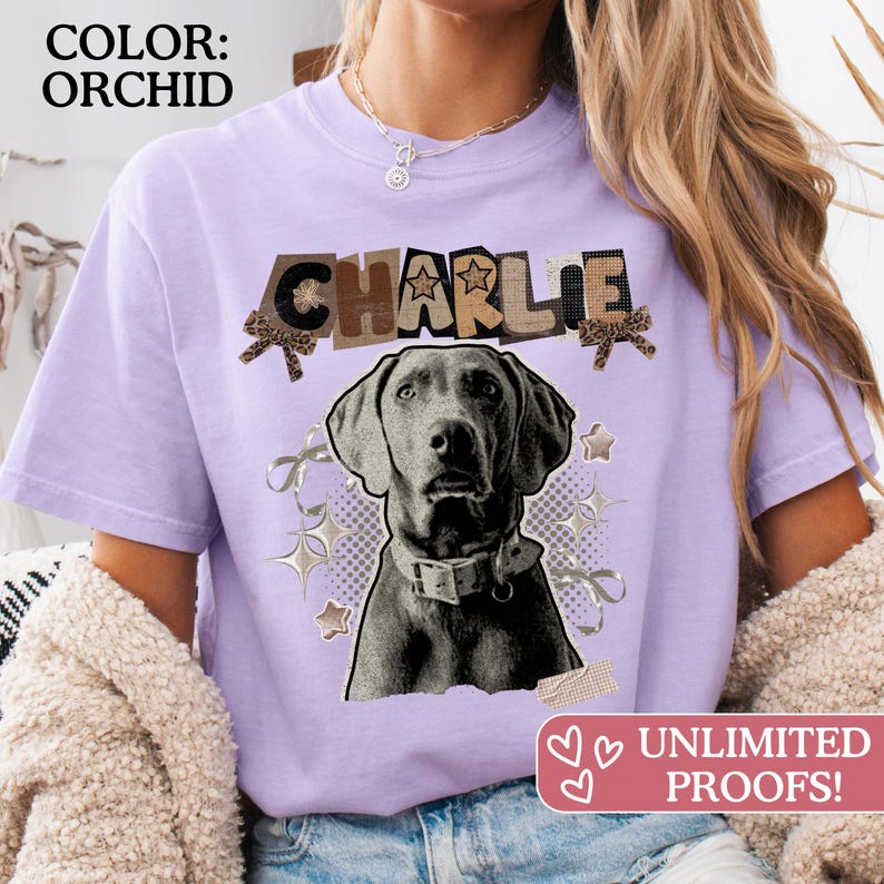 May include: Orchid-colored t-shirt featuring a grayscale image of a dog with the name "CHARLIE" in a collage-style design. The shirt includes decorative stars and ribbons. The text "UNLIMITED PROOFS!" is in a pink banner.