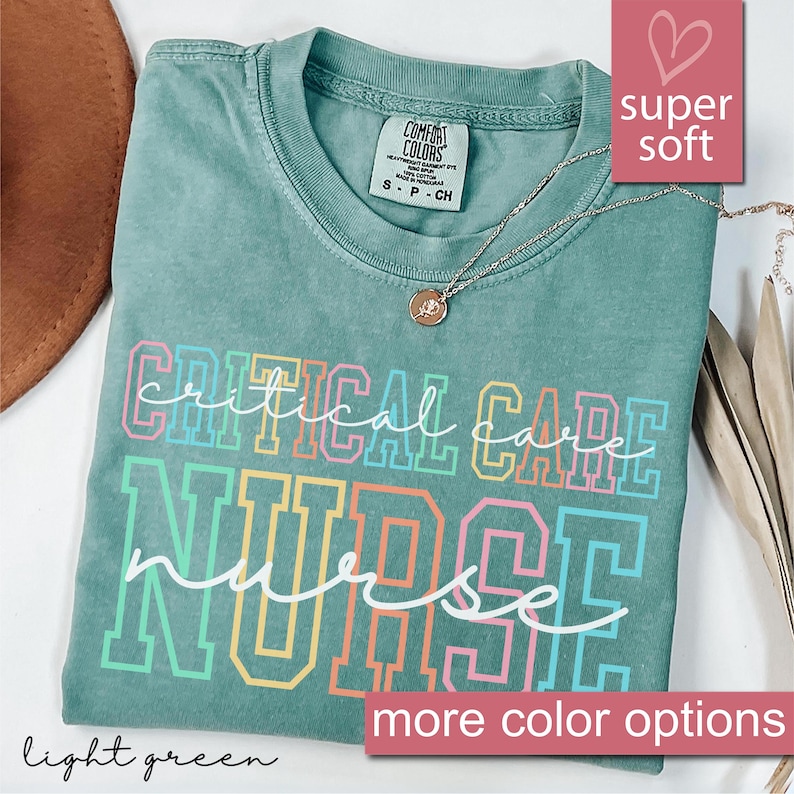 Comfort Colors® Critical Care Nurse Shirt, Nursing School Graduation Gift For Critical Care Nurses, Critical Care Nurse Appreciation Shirt image 1