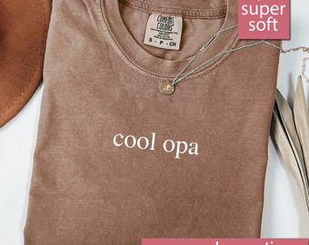 Comfort Colors® Cool Opa Shirt, Cool Opa Club Shirt, New Opa Shirt, Fathers Day Gift, Best Opa Shirt, Favorite Opa Gift, New Pop Papa Opas
