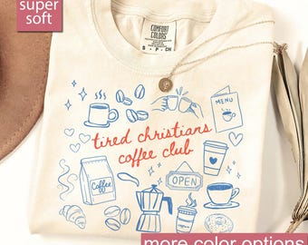Comfort Colors® Funny Jesus Coffee Lover Tshirt, Caffeinated Christian Shirt, Faith Shirt, Religious Shirt, Bible Verses, Religion Shirt