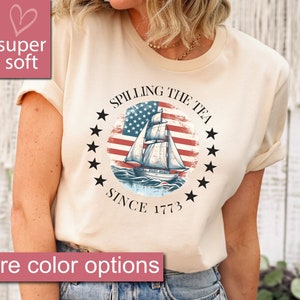 Spilling The Tea Since 1773 Shirt, 4th Of July Shirt Women, Patriotic Shirt, Usa Shirt, Fourth Of July Shirt, American Shirt, July 4th Shirt