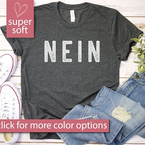 Funny German Gift German Shirt Germany Gift Germany Shirt German Friend Gift for German, Nein Shirt, Premium Men Woman Unisex Shirt