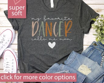 Dance Mom Shirt, Dance Teacher Gifts, Dance Gift, Dance Moms Tee, Dancing Mom Tshirt, Dance Competition Tees, Mothers Day Gift, Dance Shirts