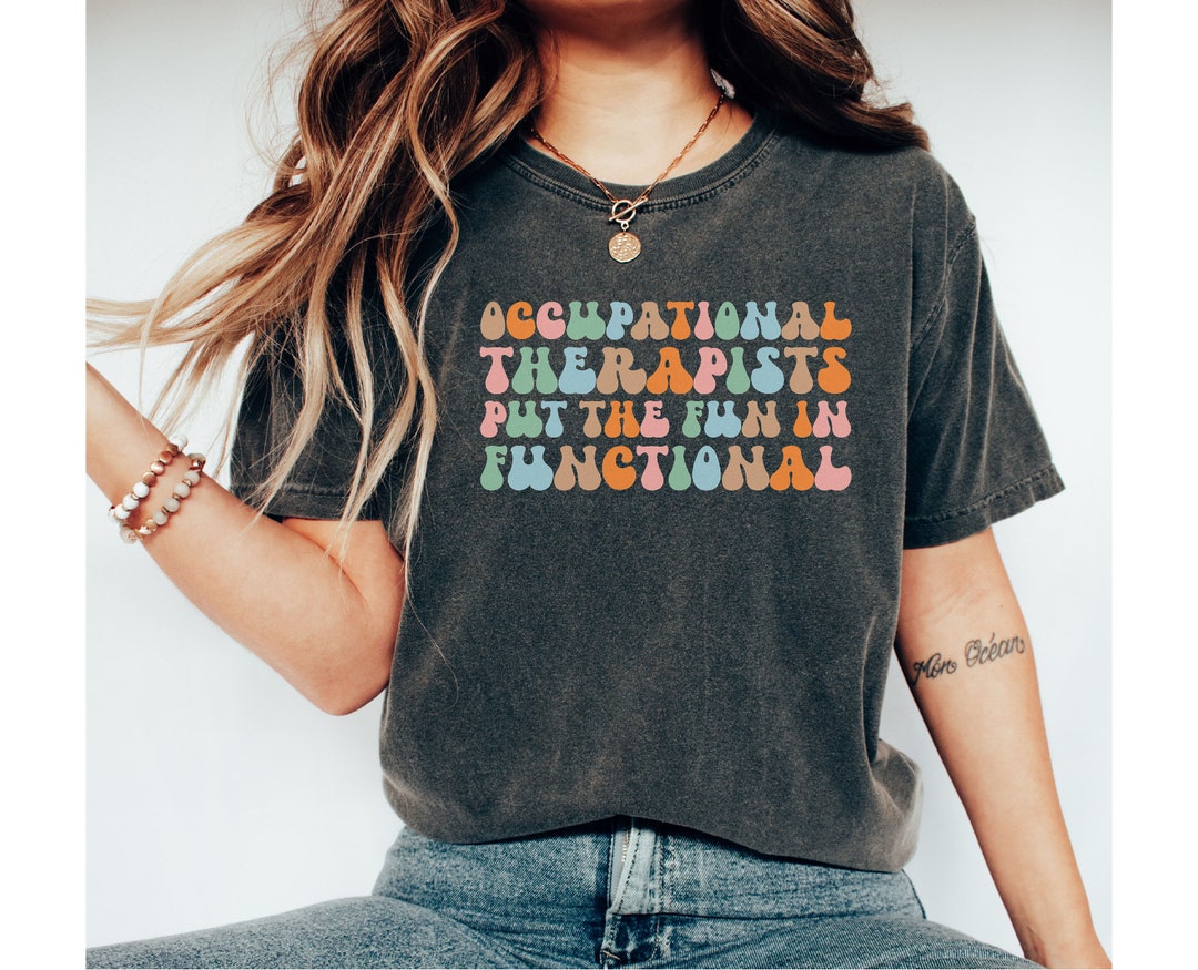 Occupational Therapy Shirt, Occupational Therapist Shirts, OTA OT ...