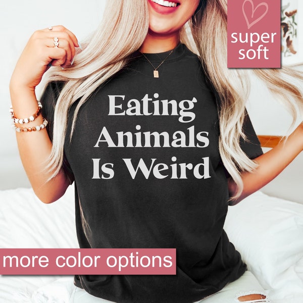 Eating Animals Is Weird - Vegan Shirt, Vegan T Shirt, Vegan Gift, Vegan Tee, Vegan T-Shirt, Vegan TShirt, Premium Mens Womens Unisex Shirt
