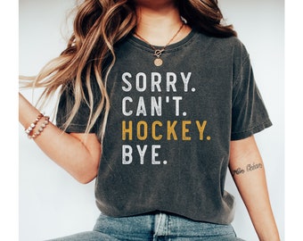 Hockey Mama, Tut mir leid, kann Hockey nicht Tschüss Shirt Hockey Leben Shirt Hockeyspieler Geschenke Beschäftigt Lustiges Eishockey Geschenk Hockey Shirt Hockey Shirt, Eis Tee