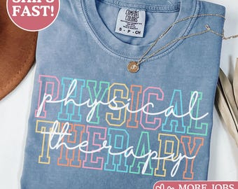 Comfort Colors® Physical Therapy Shirt, Physical Therapy Shirts, Physical Therapy, Physical Therapist Shirt, Physical Therapist Gift