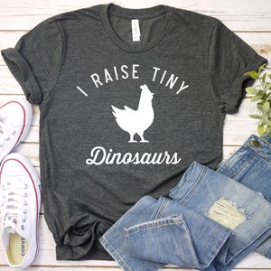 I Raise Tiny Dinosaurs Shirt - Chicken Shirt, Chicken Gift, Farmer Shirt, Premium Gift Him Her Unisex Adult Mens Womens Shirt